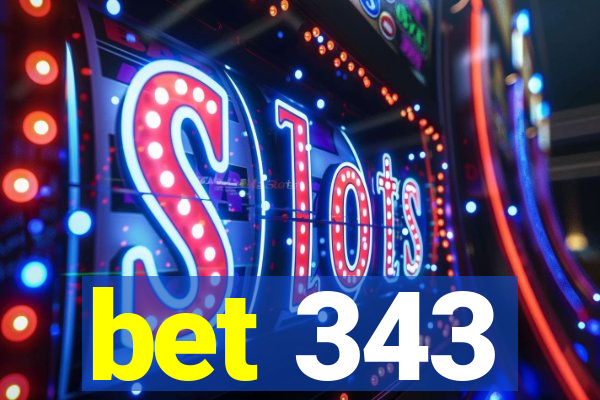 bet 343